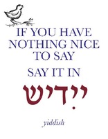 say it in yiddish